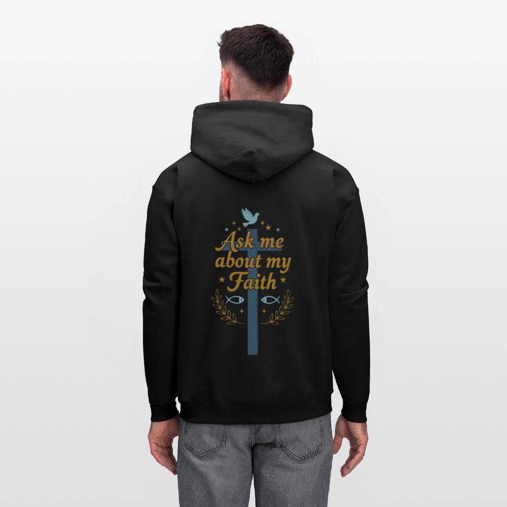 Ask me about my faith Hoodie! - black