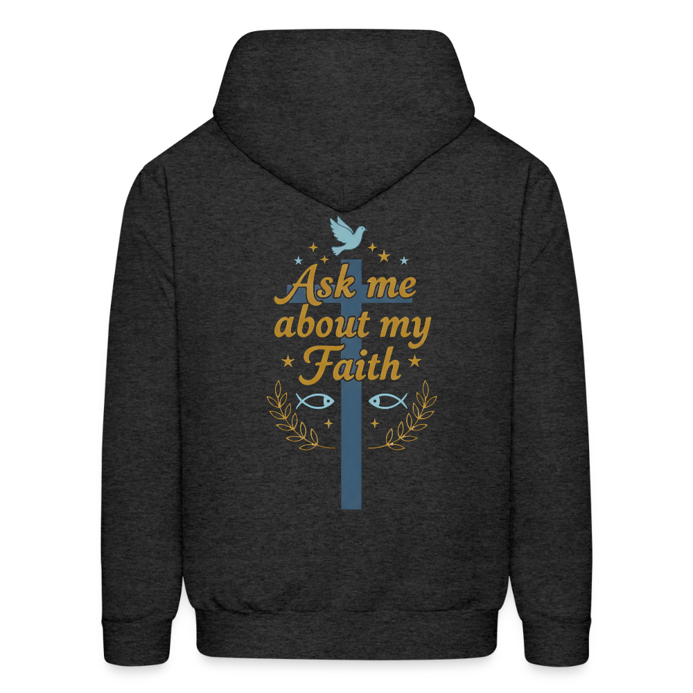 Ask me about my faith Hoodie! - charcoal grey